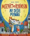 Mozart ve Robinson-Ay Dede Peyniri