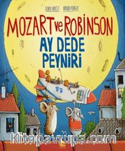 Mozart ve Robinson-Ay Dede Peyniri