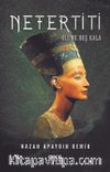 Nefertiti-Ölüme Beş Kala
