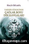 Tarihin Süzgecinde Çağlar Boyu Din Kavgaları