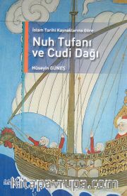 İslam Tarihi Kaynaklarına Göre Nuh Tufanı ve Cudi Dağı