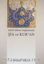 Tahrif İddiasında Bağlamında Şia ve Kur'an