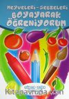 Meyveleri-Sebzeleri Boyayarak Öğreniyorum