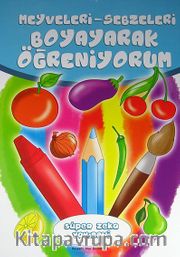 Meyveleri-Sebzeleri Boyayarak Öğreniyorum