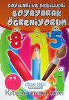 Sayıları ve Şekilleri Boyayarak Öğreniyorum