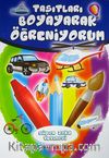 Taşıtları Boyayarak Öğreniyorum