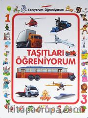 Taşıtları Öğreniyorum / Tanıyorum Öğreniyorum