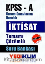 2015 KPSS-A İktisat Tamamı Çözümlü Soru Bankası