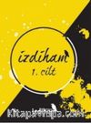 İzdiham 1. Cilt (1.2.3.4.5. Sayı)