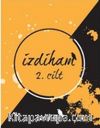 İzdiham 2. Cilt (6-7-8-9-10. Sayı)