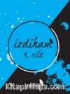 İzdiham 3. Cilt (11-12-13-14. Sayı)