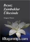 Beyaz Zambaklar Ülkesinde
