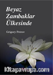 Beyaz Zambaklar Ülkesinde