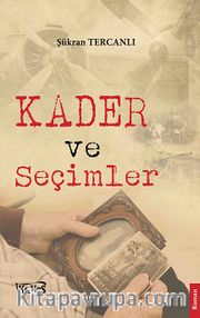 Kader ve Seçimler