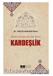 Kalpleri Birleştiren İlahi Esinti Kardeşlik