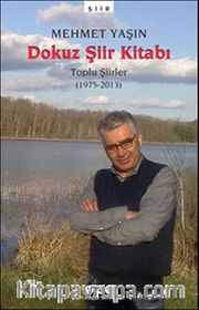 Dokuz Şiir Kitabı <br /> Toplu Şiirler (1975-2013)