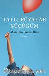 Tatlı Rüyalar Küçüğüm