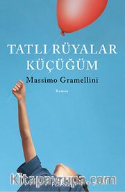 Tatlı Rüyalar Küçüğüm