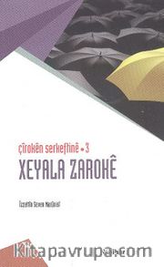 Çiroken Serkeftine 3 /  Xeyala Zaroke