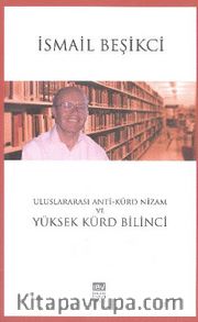 Uluslararası Anti Kürd Nizam ve Yüksek Kürd Bilinci