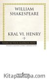 Kral VI. Henry -I (Ciltli)