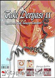 Takı Deryası 2 <br /> Uygulamalı Takı Tasarım Teknikleri