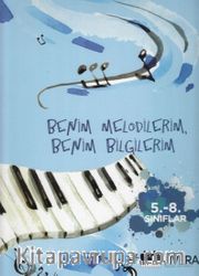 Benim Melodilerim Benim Bilgilerim (5 ve 8. Sınıflar)