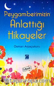 Peygamberimizin Anlattığı Hikayeler