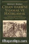 Cihan Harbi'ni Yaşamak ve Hatırlamak & Osmanlı Askerlerinin Cephe Hatıraları ve Türkiye’de Birinci Dünya Savaşı Hafızası