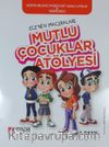 Ece'nin Maceraları / Mutlu Çocuklar Atölyesi