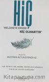 Hiç Melamete Ermek Hiç Olmaktır