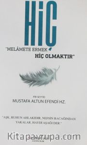Hiç Melamete Ermek Hiç Olmaktır