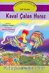 Annemin Masalları: Kaval Çalan Horoz