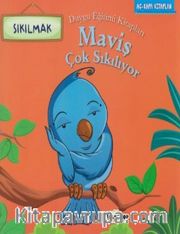 Maviş Çok Sıkılıyor-Sıkılmak  Duygu Eğitimi