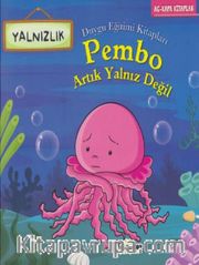 Pembo Artık Yalnız Değil-Yalnızlık-Duygu eğitimi