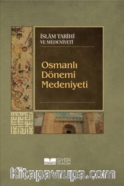 Osmanlı Dönemi Medeniyeti