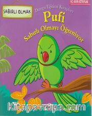 Pufi Sabırlı Olmayı Öğreniyor-Sabırlı Olmak-Duygu Eğitimi
