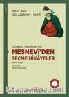 Osmanlıca Öğrenenler İçin Mesnevi’den Seçme Hikayeler 