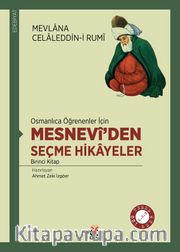 Osmanlıca Öğrenenler İçin Mesnevi’den Seçme Hikayeler 