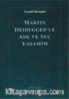 Martin Heidegger'le Aşk ve Suç Yaşamım