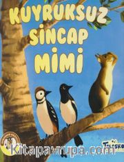 Ormandan Hikayeler-Kuyruksuz Sincap Mimi