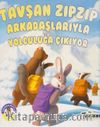 Ormandan Hikayeler-Tavşan Zıp Zıp Arkadaşlarıyla Yolculuğa Çıkıyor