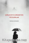 Çerçeveye Giremeyen Rüzgarlar