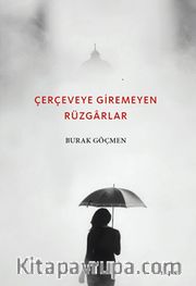 Çerçeveye Giremeyen Rüzgarlar