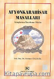 Afyon Karahisar Masalları "Araştırma-İnceleme-Metin"