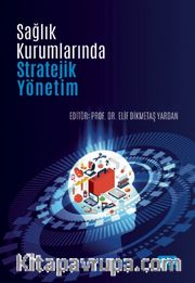 Sağlık Kurumlarında Stratejik Yönetim