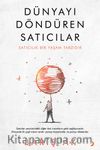 Dünyayı Döndüren Satıcılar & Satıcılık Bir Yaşam Tarzıdır