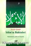Sorulu Cevaplı İslam'ın Rukünleri