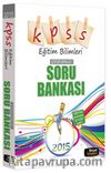2015 KPSS Eğitim Bilimleri Çözümlü Soru Bankası