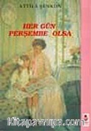Her Gün Perşembe Olsa